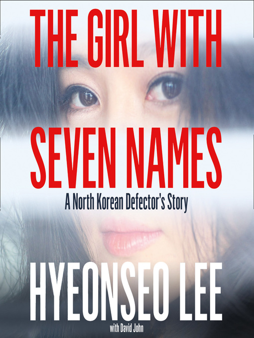 Title details for The Girl with Seven Names by Hyeonseo Lee - Available